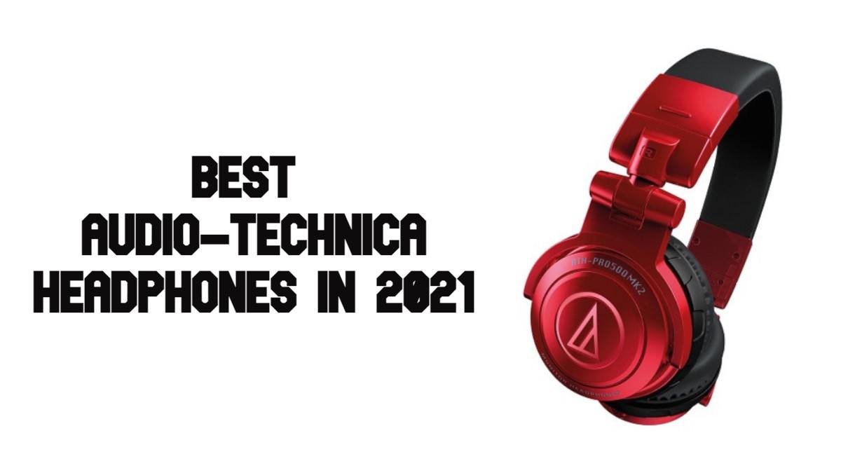 Best Audio-Technica Headphones to buy in 2021