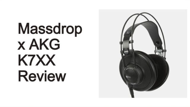 Massdrop x AKG K7XX Review
